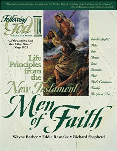 Following God: Life Principles From The New Testament Men Of Faith PB - Wayne Barber, Eddie Rasnake, Richard Shepherd